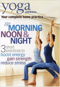 Yoga Journal: Yoga for Morning, Noon and Night