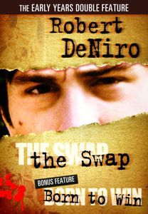 Robert Deniro Double Feature: The Swap /  Born to Win