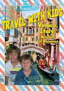 Travel With Kids: Venice Italy