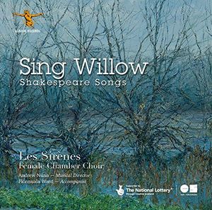 Sing Willow: Shakespeare Songs