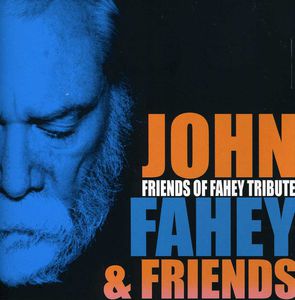 Friends of Fahey Tribute