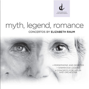 Myth Legend Romance-Concertos By Elizabeth Raum