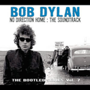 No Direction Home: Bob Dylan: The Soundtrack - Bootleg Series, Vol. 7