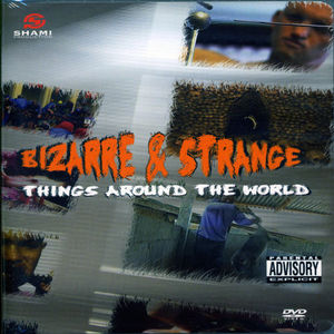 Bizarre & Strange-Things Around the World [Import]
