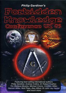 Forbidden Knowledge Conference UK 2006 With Philip Gardiner