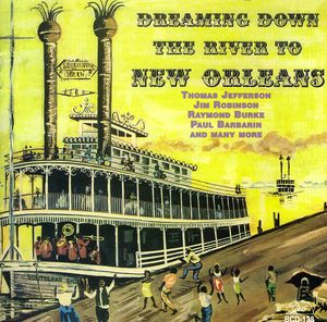 Dreaming Down The River To New Orleans