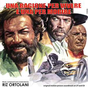 Una Ragione Per Vivere E Una Per Morire (A Reason to Live, A Reason to Die!) (Original Motion Picture Soundtrack)