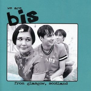 We Are Bis From Glasgow Scotland [Import]
