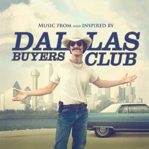 Dallas Buyers Club (Music From and Inspired by the Motion Picture) [Import]