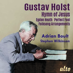 Holst: Hymn of Jesus Egdon Heath Perfect Fool (Ballet) Welsh & English