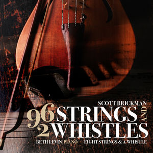 Scott Brickman: 96 Strings & 2 Whistles
