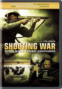 Shooting War-World War 2 Combat Cameramen