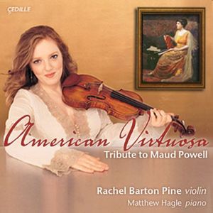American Virtuosa: Tribute to Maud Powell