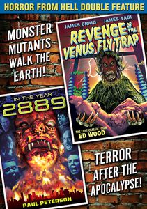 Horror From Hell Double Feature: Revenge of the Venus Flytrap /  In the Year 2889