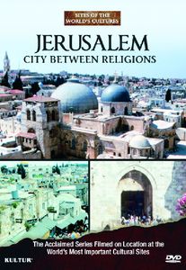 Jerusalem: City Between Religions: Sites of the World's Cultures