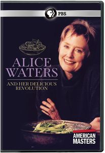 American Masters: Alice Waters and Her Delicious Revolution