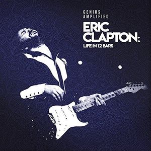 Eric Clapton: Life In 12 Bars (Original Soundtrack)