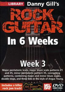 Gill, Danny Rock Guitar in 6 Weeks: Week 3