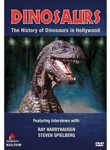 Dinosaurs: The History of Dinosaurs in Hollywood
