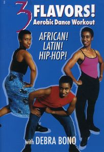 3 Flavors: Aerobic Dance Workout African, Latin