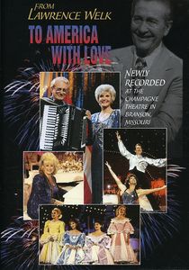 From Lawrence Welk to America With Love
