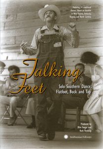 Talking Feet - Solo Southern Dance: Flatfoot, Buck and Tap