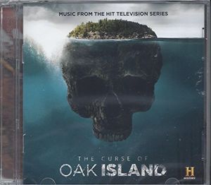 The Curse of Oak Island (Music From the Hit Television Series)