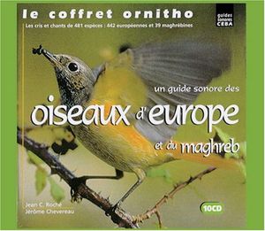 Ornitho-Logical Sound Encyclopedia: A Guide To The Sounds Of European and North African Birds
