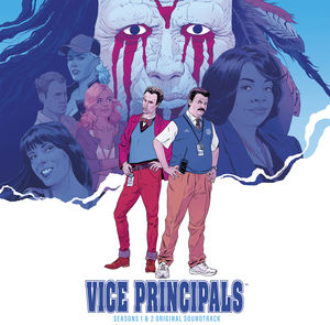 Vice Principals: Seasons 1 & 2 Original Soundtrack