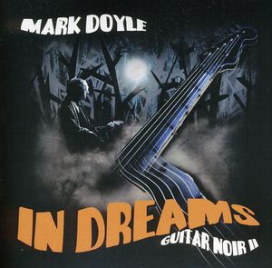 In Dreams: Guitar Noir II