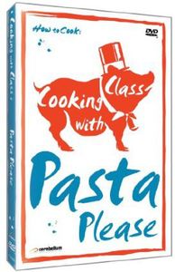 Cooking With Class: Pasta Please