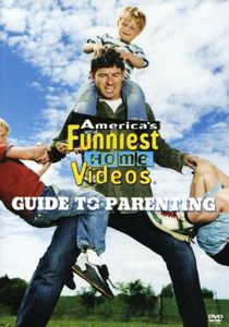 America’s Funniest Home Videos: Guide to Parenting