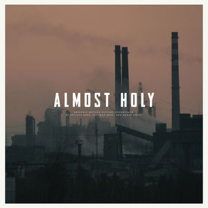 Almost Holy (Original Soundtrack)