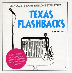Texas Flashbacks, Vol. 1-6: 95 Nuggests From The Lone Star State