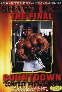 Final Countdown: Bodybuilding With Shawn Ray