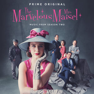 Marvelous Mrs Maisel: Season 2 (Music From The Prime Original Series)