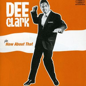 Dee Clark /  How About That [Import]