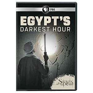 Secrets Of The Dead: Egypt's Darkest Hour