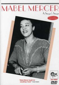 Mabel Mercer: A Singer's Singer