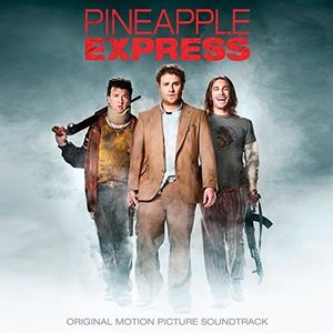 Pineapple Express (Original Motion Picture Soundtrack)