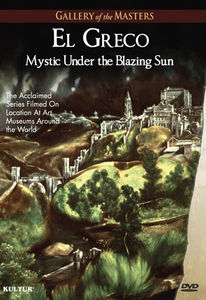 El Greco: Mystic Under the Blazing Sun - Gallery of the Masters