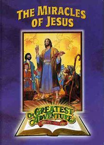 Greatest Adventures of the Bible: Miracles Jesus