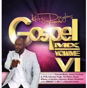 Kerry Douglas Presents Gospel Mix, Vol. VI