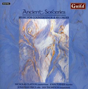 Ancient Sorceries: Music for Countertenor &