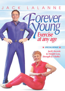 Jack Lalanne: Forever Young - Exercise At Any Age