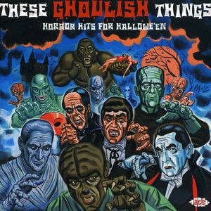 These Ghoulish Things - Horror Hits For Halloween [Import]