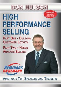 High Performance Selling: Building Customer Loyalty, Needs AnalysisSelling, Selling Different