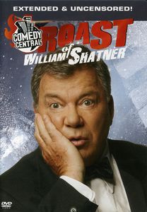 Comedy Central Roast of William Shatner Uncensored!
