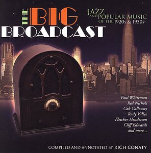 Big Broadcast-Jazz & Popular Music of the 1920S &