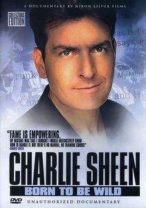 Charlie Sheen: Born to Be Wild